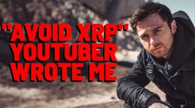 The "AVOID XRP" YouTuber With 1.58 MILLION Subs WROTE TO ME - I Wrote Back!