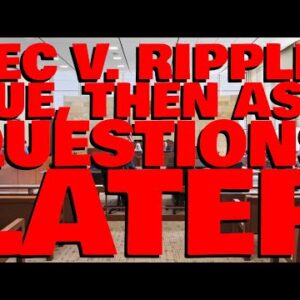 Attorney: SEC SUED RIPPLE BEFORE IT FINISHED INVESTIGATING THEM
