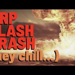 XRP: FLASH CRASH - Hey Chill Though, CONSIDER MY PERSPECTIVE