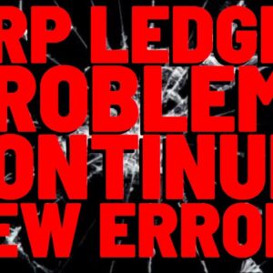 XRPL Problems CONTINUE With NEW ERRORS - Serious Problems, But NOT DOOMSDAY