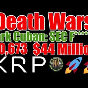 Death War: Mark Cuban SEC ******** & Ripple / XRP