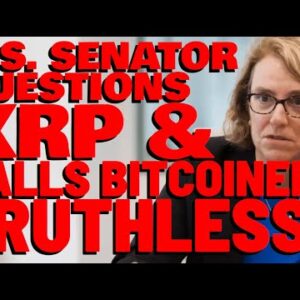 U.S. Senator ASKS WHAT XRP IS, Bitcoin Trolls LOSE THEIR MINDS