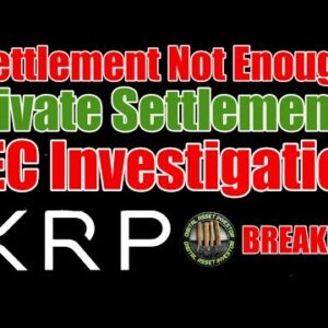 Possible? Ripple Settles With SEC In Private / XRP Clarity For Holders?
