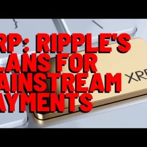 XRP Going MAINSTREAM For Crypto Payments