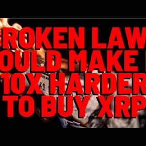 XRP: "BROKEN LAWS" Could Make Buying XRP 10 TIMES HARDED, Even For ACCREDITED Investors
