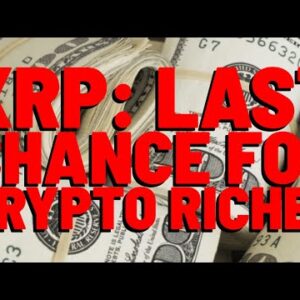 XRP: END OF THE LINE For Fast, Life Changing Wealth
