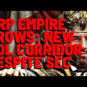 XRP EMPIRE GROWS: New ODL Corridor Launched DESPITE SEC ATTEMPTS TO DESTROY RIPPLE