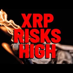 XRP: Riches or CAPITULATION? Risks Unusually HIGH