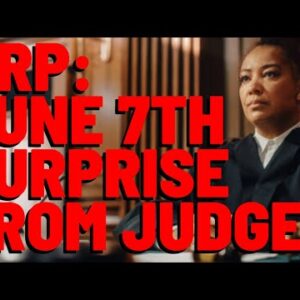 XRP June 7th SURPRISE From Judge Possible ATTORNEYS SAY, According To Journalist
