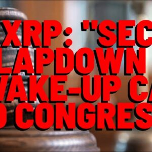 XRP: "SEC Slapdown Is A Wake-Up Call To Congress"