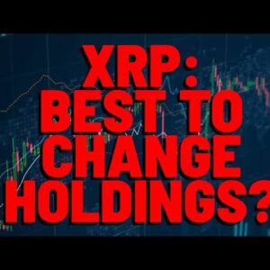 XRP: Time To RE-ADJUST Holdings?