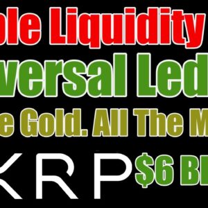 ?Universal Ledger? XRP / GOLD, CBDC, Tokenized Assets & Ripple DEX