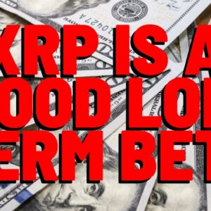 XRP IS A "GOOD LONG TERM BET"