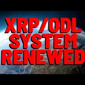 XRP/ODL System RENEWED | XRP CONQUERING Market Cap