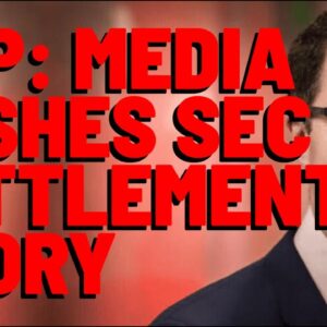 XRP: The Ripple/SEC SETTLEMENT STORY Crypto Media Started Pushing TODAY