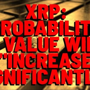 Fmr. Goldman Exec On XRP: Probability Is "VALUE OF THE CHAIN INCREASES SIGNIFICANTLY"