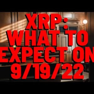 Attorney Filan: What To EXPECT On 9/19/22 When Ripple Files SUMMARY JUDGEMENT BRIEF