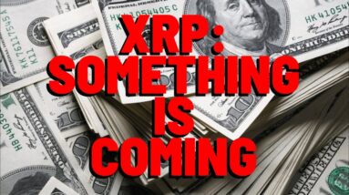 XRP: Something Is COMING