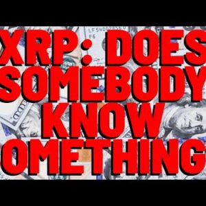 XRP's Price Surge Means SOMEBODY KNOWS SOMETHING?!