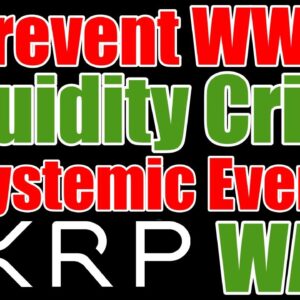🎯Ripple / XRP 🎯GOLD / WW3 / CBDCs / Liquidity Crisis / Systemic Event / WAR