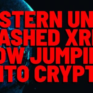 XRP Western Union JUMPING INTO CRYPTO After BASHING XRP Previously