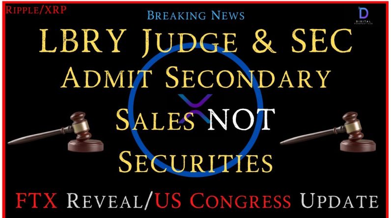 Ripple/XRP-$226M XRP,LBRY/Judge & SEC Admit Secondary Sales Are NOT Securities, US Congress Update