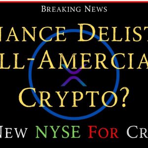 Ripple/XRP-Crypto meltdown v Transformation,Binance Delists American Crytpo,The NEW NYSE For Crypto?