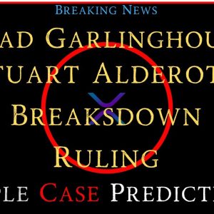 Ripple/XRP-SEC Shot To The Chin,Stuart Alderoty Breaks Down Judges Ruling,Brad Garlinghouse, XRP/TA