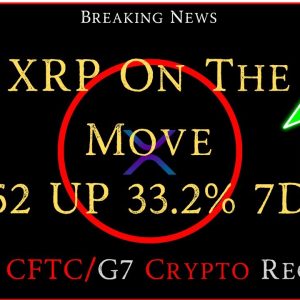 Ripple/XRP-XRP Is On The Move $0.52 UP 33.2% 7Day, SEC vs CFTC & Crypto, G7 Crypto Regs/July 2023