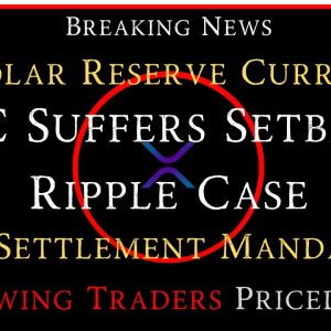 Ripple/XRP-SEC Suffer Setback/Ripple Case?,T+1 Settlement Time Mandated,XRP SwingTraders Priced Out?