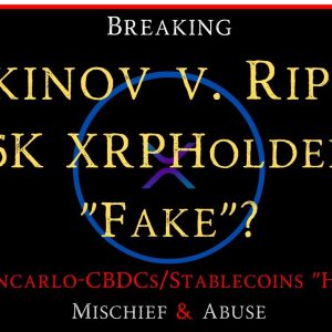 Ripple/XRP-Zakinov vs Ripple Udpate,Chris Giancarlo/CBDCs/Stablecoins "HoneyPots" Mischief & Abuse