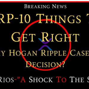 Ripple/XRP-JeremyHogan-Split Decision?,XRP-10Things To Get Right?, Rosie Rios-"Shock To The Sysytem"