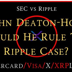 Ripple/XRP-Forbes-All Crypto= Securities?,Mastercard/Visa/X, How John Deaton Would Rule Ripple Case