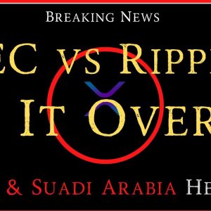Ripple/XRP-FedNow,BRICS & Saudi Arabia Heat Up, SEC vs Ripple Case "It`s Over"?