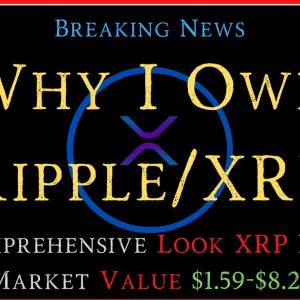 Ripple/XRP-Comprehensive Approach To XRP Fair Market Value, Why I Own XRP