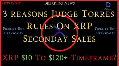 Ripple/XRP-Fidelity Acquiring Grayscale?,3 Reasone Judge Torres Rules On XRP Secondary Sales,XRP $$$