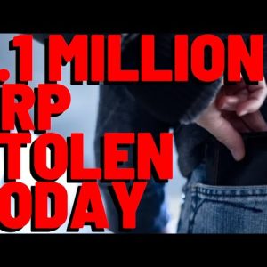 3,100,000 XRP STOLEN TODAY- Please, Be CAREFUL Out There