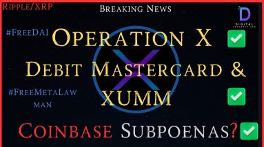 Ripple/XRP-Brad Garlinghouse, Coinbase & Subpoenas?,Debit Mastercard & XUMM, Operation X #ElonMusk