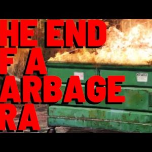 THE END OF A GARBAGE ERA
