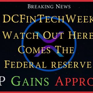 Ripple/XRP-Watch Out Here Comes The Federal Reserve,ISO20022 & Fedwire,XRP Approved,XRP price$$$?