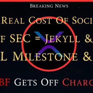 Ripple/XRP-SBF Gets Off, The Real Cost Of Socialism,SEC=Jekyll & Hyde,XRPL Milestone,XRP 2024=WIN