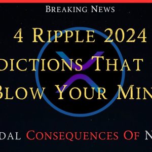 Ripple/XRP-Ripple`s Monica Long/David Schwartz/Arien Treccani 2024 Predictions Will Blow Your Mind