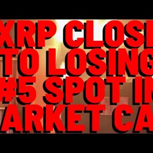 XRP May Lose #5 Spot In Market Cap
