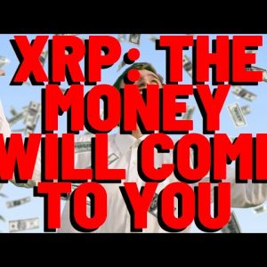 XRP: The Money Will SHIFT TO YOU