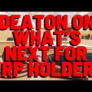 Attorney Deaton On WHAT'S NEXT FOR XRP HOLDERS