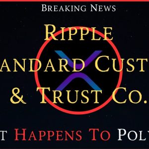 Ripple/XRP- Ripple Acquisition Of Standard Custody & Trust-What About Polysign???