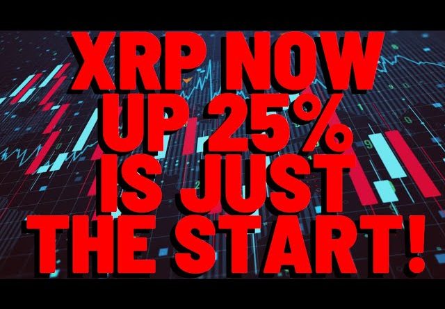 XRP CURRENTLY UP 25%, And it's Just The START